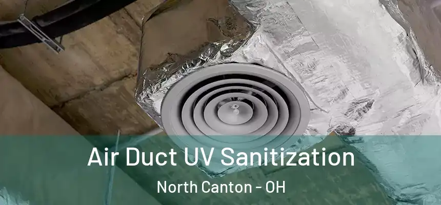  Air Duct UV Sanitization North Canton - OH