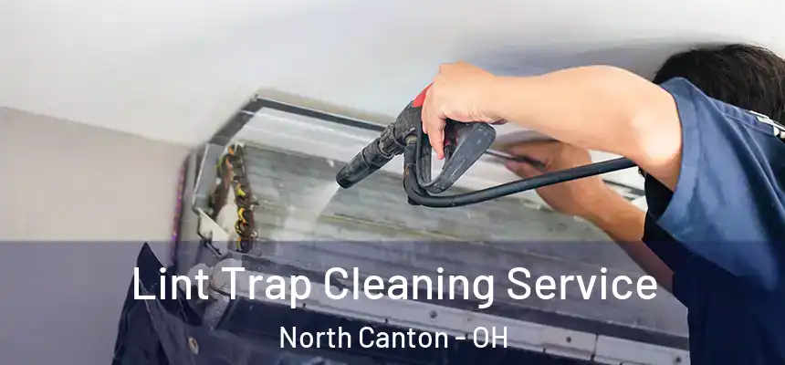  Lint Trap Cleaning Service North Canton - OH