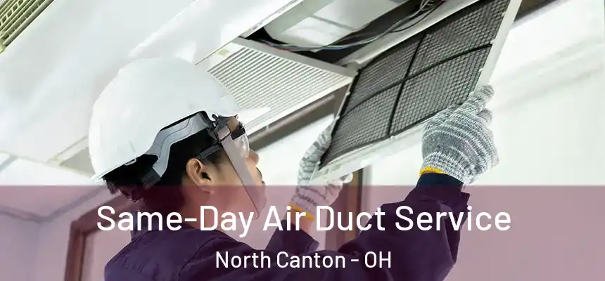  Same-Day Air Duct Service North Canton - OH